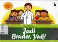 Jadi Bruder, Yuk!