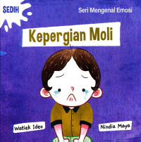 Kepergian Moli (Seri Mengenal Emosi: Sedih)