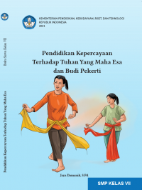 Pendidikan Kepercayaan Terhadap Tuhan Yang Maha Esa dan Budi Pekerti untuk SMP Kelas VII