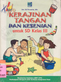 Kerajinan Tangan dan Kesenian : Untuk SD Kelas III