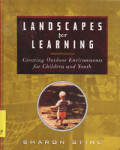 Landscapes For Learning : Greating Outdoor Environments For Children And Youth