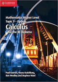 Mathematics Higher Level for the IB Diploma Option Topic 9 Calculus