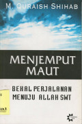 Menjemput maut: Bekal perjalanan menuju Allah SWT