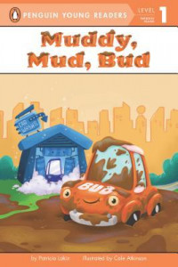 Muddy, Mud, Bud - Level 1 - Puffin Young Readers