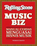 Roliingstone Music Biz : Manual Cerdas Menguasai Bisnis Musik