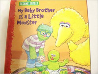 Sesame Street My Baby Brother Is a Little Monster