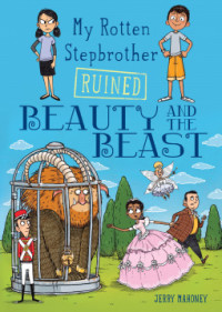 My Rotten Stepbrother Ruined Beauty and the Beast