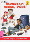 Narkoba?! Nggak, Dong!