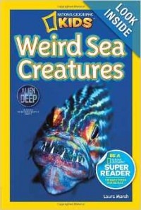 National Geographic Readers: Weird Sea Creatures