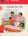 Nobody Got Wet