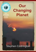 Our Changing Planet