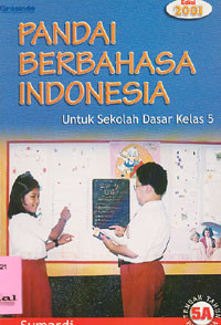 Pandai Berbahasa Indonesia : Untuk Sekolah Dasar Kelas 5