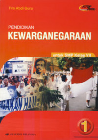 Pendidikan Kewarganegaraan Untuk SMP Kelas VII Jilid 1 KTSP 2006