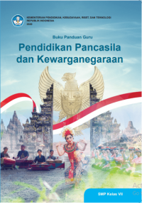 Buku Panduan Guru Pendidikan Pancasila dan Kewarganegaraan untuk SMA/SMK Kelas X