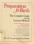 Preparation For Birth: The complete guide to the lamaze method