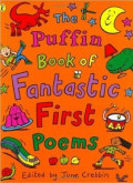 The Puffin Book of Fantastic First Poems