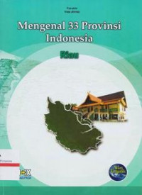 Mengenal 33 Provinsi Indonesia : Riau