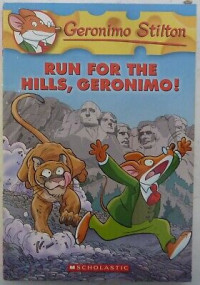 Run For The Hills, Geronimo! - #47 Geronimo Stilton Series