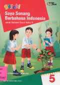 Saya Senang Berbahasa Indonesia : Untuk Sekolah Dasar Kelas 5