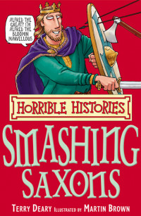 Horrible Histories : Smashing Saxons