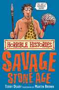 Horrible Histories : Savage Stone Age