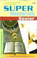 Super Mentoring Senior : Panduan Keislaman Untuk Remaja