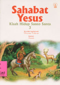 Sahabat Yesus : Kisah Hidup Santo Santa 3