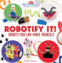 Robotify It! Robots You Can Make Yourself