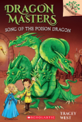 Dragon Masters : Song of the Poison Dragon