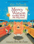 Mercy Watson: Something Wonky this Way Comes