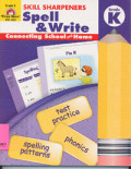 Spell and Write Grade K : Connecting School and Home