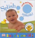 Look and Explore: Splish Splash (Baby's World)