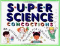 Super science concoctions