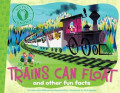 Trains Can Float: and other fun facts (Did You Know?, #5)