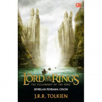 The Lord Of The Rings : The Fellowship Of The Rings (Sembilan pembawa cicin)