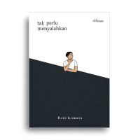 Tak Perlu Menyalahkan