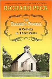 The Teacher's Funeral : a Comedy in Three Parts