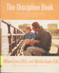 The Discipline Book: How to have a better-behaved child from birth to age ten