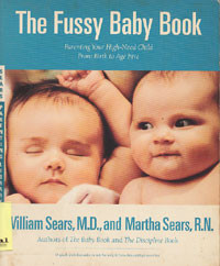 The Fussy Baby Book: Parenting your high-need child from birth to age five