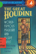 The Great Houdini : World-Famous Magician and Escape Artist