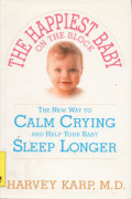 The Happiest Baby On The Block: the new way to calm crying and help your baby sleep longer