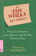 The Works Key Stage 2: every kind of poem you will ever need for the Literacy Hour