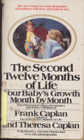 The Second Twelve Months of Life ,Your Baby's Growth Month by Month : The Princeton Center of Infancy and Early Childhood