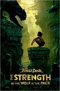 The Jungle Book: The Strength of the Wolf is the Pack