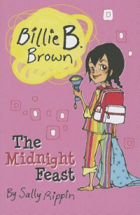 The Midnight Feast - Billie B. Brown Series