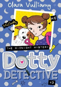 The Midnight Mystery (Dotty Detective) (Book 3)