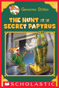 The Hunt for the Secret Papyrus (Geronimo Stilton Special Edition)