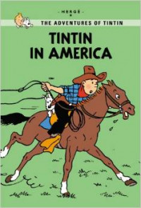 Tintin in America (The Adventures of Tintin: Young Readers Edition)