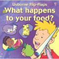 Usborne flip-flap what happens to your food?