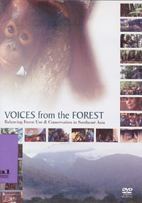 Voices From The Forest : Balancing Forest Use & Consevation in Southeast Asia